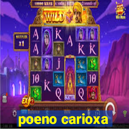 poeno carioxa